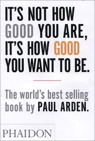 It's Not How Good You Are, It's How Good You Want to Be cover
