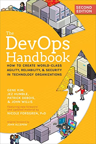 The DevOps Handbook: How to Create World-Class Agility, Reliability, & Security in Technology Organizations cover